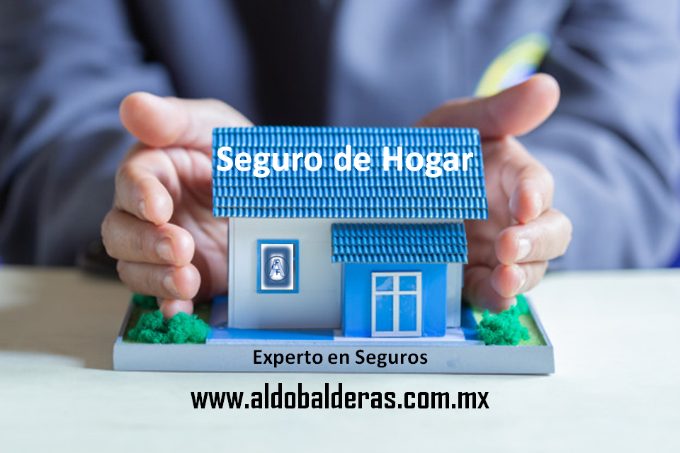 Seguro para el Hogar o Casa Habitación